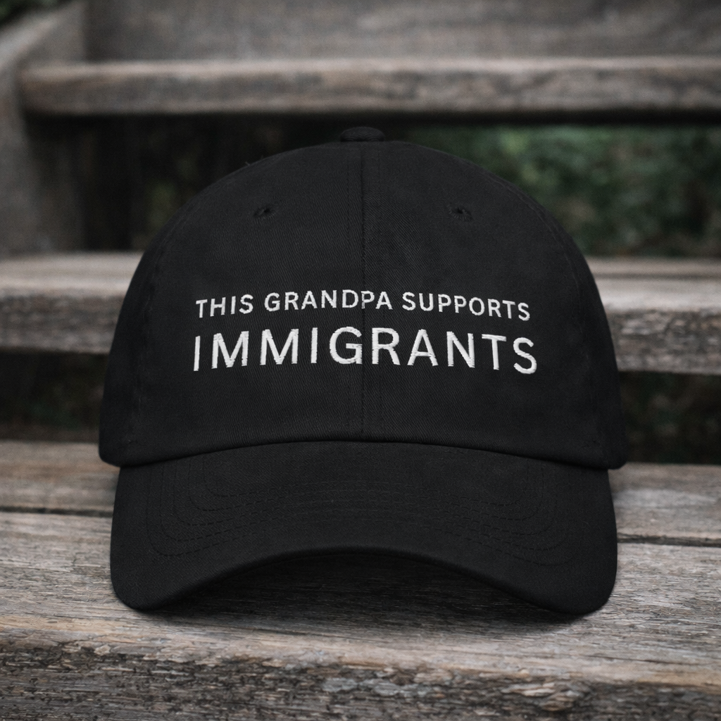 This Grandpa Supports Immigrants - Hat
